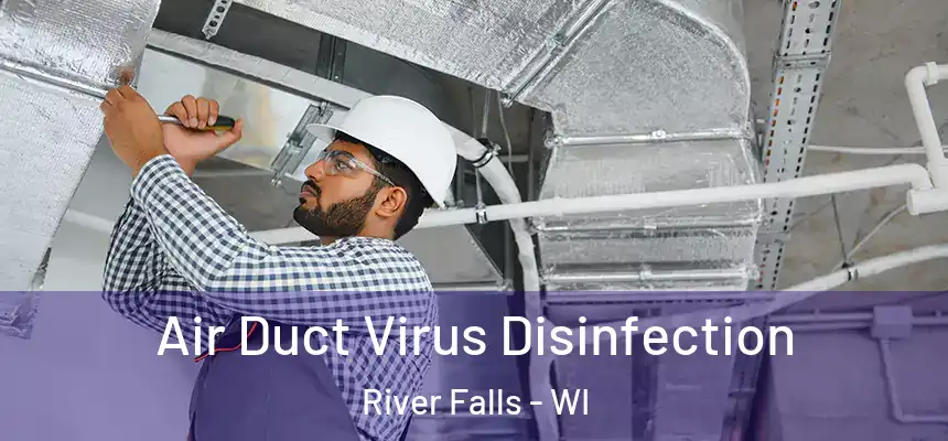  Air Duct Virus Disinfection River Falls - WI