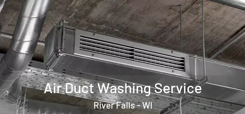  Air Duct Washing Service River Falls - WI