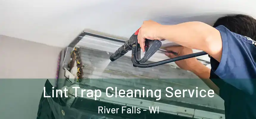  Lint Trap Cleaning Service River Falls - WI